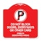 Signmission Do Not Block Doors Enter Ways or Other Cars Park in Designated Areas with No Parking, RW-1818-24184 A-DES-RW-1818-24184 - alternate 1